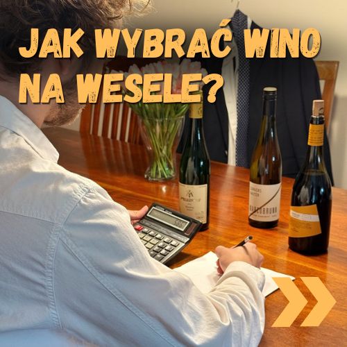 Jak wybrać wino na wesele